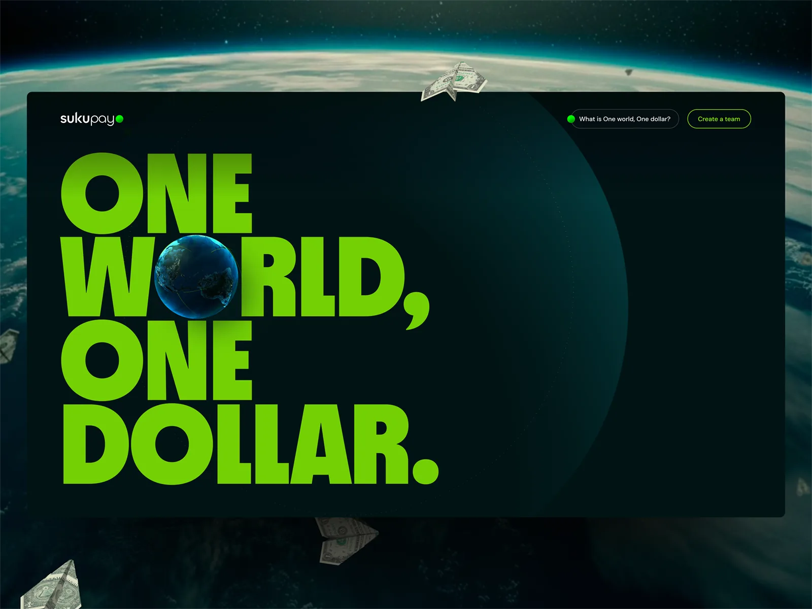 SukuPay's One World, One Dollar landing page: a green headline with a globe in the O and a Create a team button