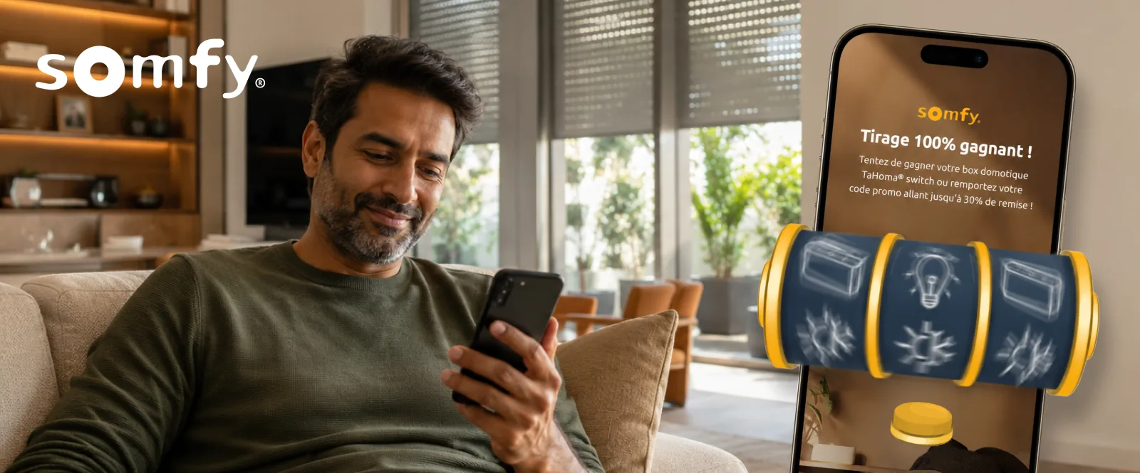Somfy's 100% Winning Draw: a man on a sofa smiling at his phone beside an enlarged phone screen headed Tirage 100% gagnant, with three blue-and-gold slot reels showing smart-home icons and a yellow button below